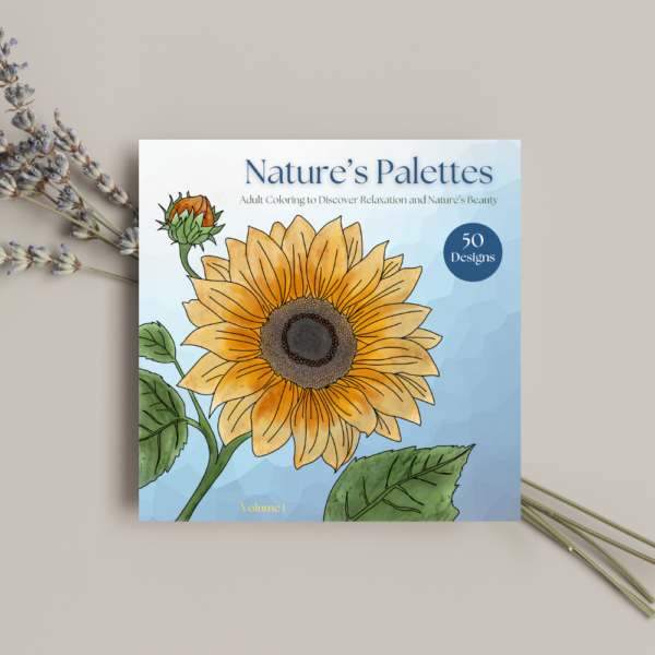 Nature's Palette : Adult Coloring Book for Stress Relief and Inspiration
